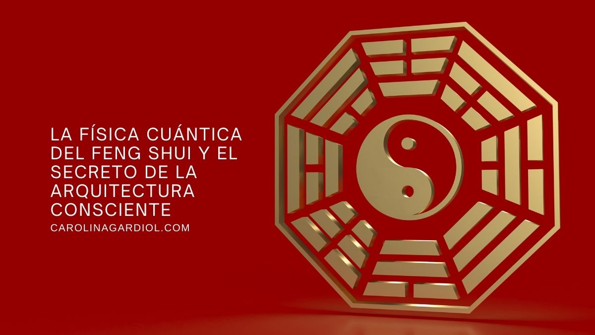 Física Cuántica y Feng Shui
