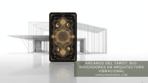 Los Arcanos de la baraja del Tarot como frecuencias en la Arquitectura por Carolina Gardiol.