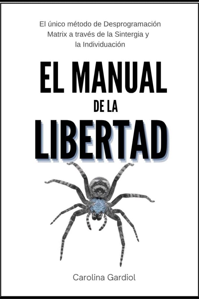 El Manual de la Libertad: Desprogramación Matrix, Teoría Sintérgica y el Nacimiento del Alma Omega
